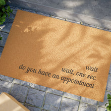 Load image into Gallery viewer, Funny Appointment Doormat